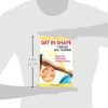 Get In Shape With Exercise Ball Training: The 30 Best Exerci...